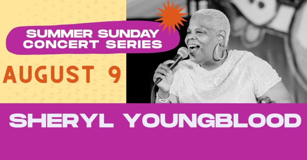 SHERYL YOUNGBLOOD Performs for Jazz in the Court on 8-9-2026.